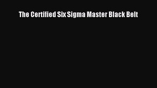 Read The Certified Six Sigma Master Black Belt Ebook Free
