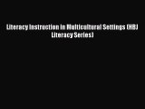 Read Literacy Instruction in Multicultural Settings (HBJ Literacy Series) Ebook Free