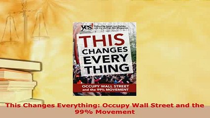 PDF  This Changes Everything Occupy Wall Street and the 99 Movement PDF Online