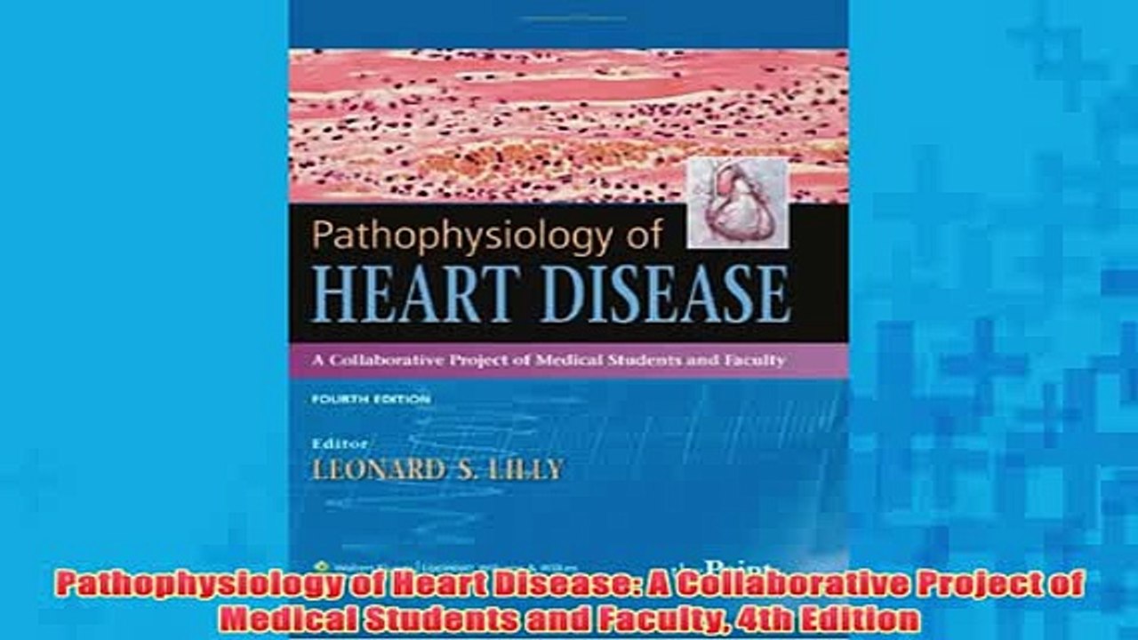 Free   Pathophysiology of Heart Disease A Collaborative Project of Medical Students and Faculty Read Download