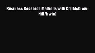 Read Business Research Methods with CD (McGraw-Hill/Irwin) Ebook Free