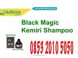 0853 2010 5050 Shampoo Black Magic Asli, Harga Termurah Black Magic Kemiri Shampoo