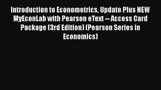 [Read book] Introduction to Econometrics Update Plus NEW MyEconLab with Pearson eText -- Access