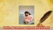 Read  Fertility Pregnancy and Maternity Essentials The Ovulation Conception Pregnancy and Birth Ebook Online