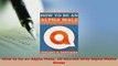 Read  How to be an Alpha Male 10 Secrets Only Alpha Males Know Ebook Online