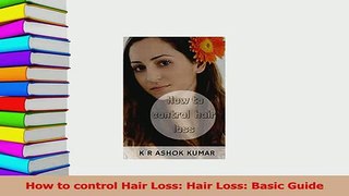 Download  How to control Hair Loss Hair Loss Basic Guide PDF Free