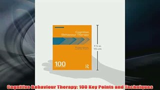 Free   Cognitive Behaviour Therapy 100 Key Points and Techniques Read Download