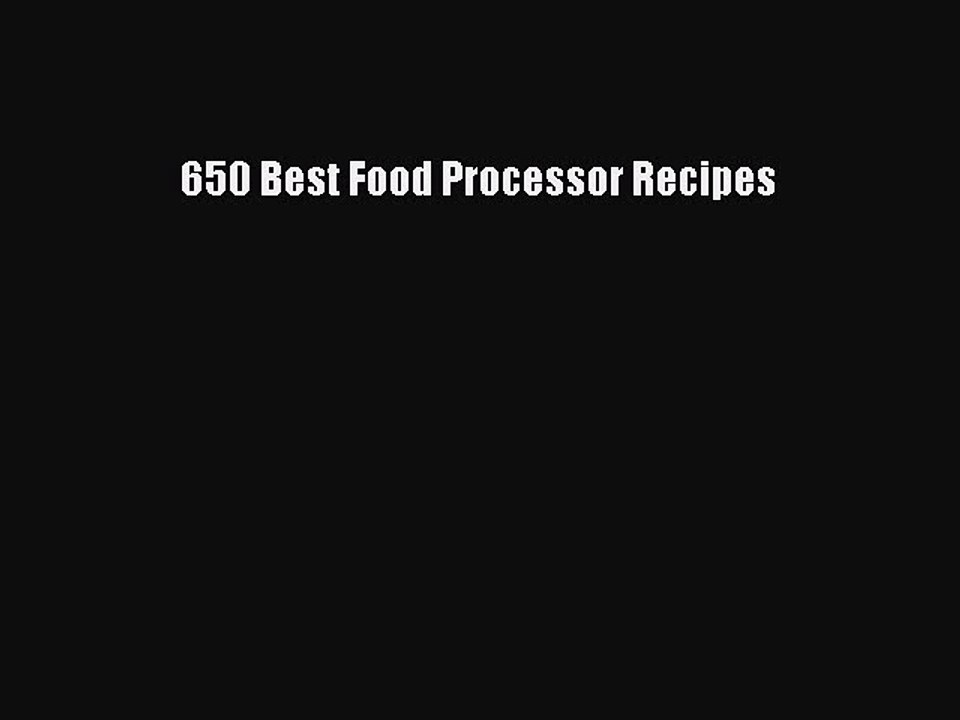 PDF 650 Best Food Processor Recipes  EBook