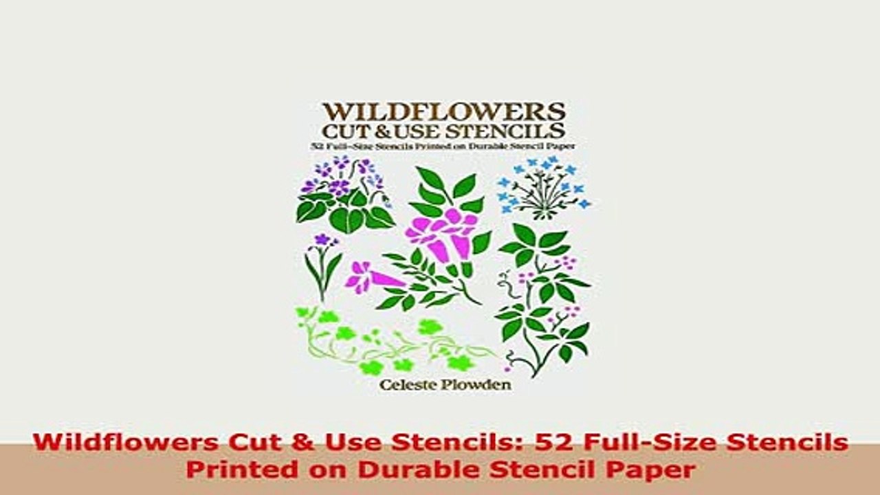 Download  Wildflowers Cut  Use Stencils 52 FullSize Stencils Printed on Durable Stencil Paper Ebook