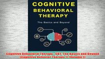 Free   Cognitive Behavioral Therapy  CBT The Basics and Beyond Cognitive Behavior Therapy 1 Read Download