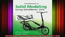 Read  Introduction to Solid Modeling Using SolidWorks 2013  Full EBook