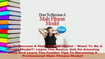Read  How To Become A Male Fitness Model  Want To Be A Fitness Model Learn The Basics Get An PDF Online