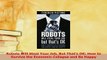 PDF  Robots Will Steal Your Job But Thats OK How to Survive the Economic Collapse and Be Read Full Ebook