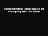 [Read book] International Politics: Enduring Concepts and Contemporary Issues (10th Edition)