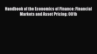 [Read book] Handbook of the Economics of Finance: Financial Markets and Asset Pricing: 001b
