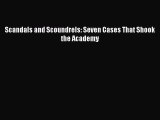 PDF Scandals and Scoundrels: Seven Cases That Shook the Academy  Read Online