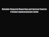 [Read book] Reliable Financial Reporting and Internal Control: A Global Implementation Guide