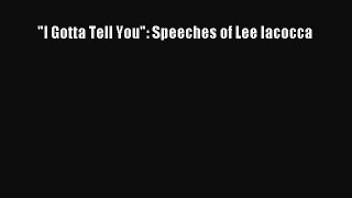 [Read book] I Gotta Tell You: Speeches of Lee Iacocca [PDF] Online