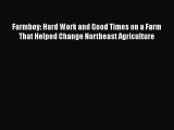 [Read book] Farmboy: Hard Work and Good Times on a Farm That Helped Change Northeast Agriculture