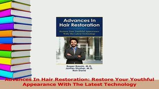 Read  Advances In Hair Restoration Restore Your Youthful Appearance With The Latest Technology Ebook Free