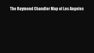 Read The Raymond Chandler Map of Los Angeles Ebook Free