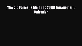 Read The Old Farmer's Almanac 2008 Engagement Calendar Ebook Free