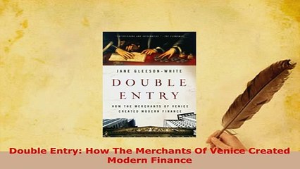 PDF  Double Entry How The Merchants Of Venice Created Modern Finance Free Books