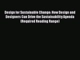 [Read book] Design for Sustainable Change: How Design and Designers Can Drive the Sustainability
