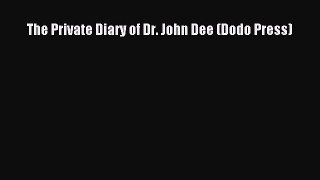 Read The Private Diary of Dr. John Dee (Dodo Press) PDF Free