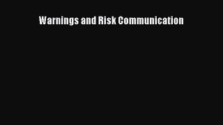 Read Warnings and Risk Communication Ebook Free