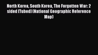 Read North Korea South Korea The Forgotten War: 2 sided [Tubed] (National Geographic Reference