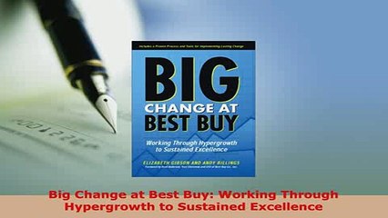 PDF  Big Change at Best Buy Working Through Hypergrowth to Sustained Excellence Ebook