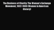 [Read book] The Business of Charity: The Woman's Exchange Movement 1832-1900 (Women in American