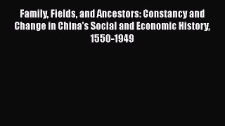 [Read book] Family Fields and Ancestors: Constancy and Change in China's Social and Economic