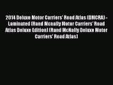 Read 2014 Deluxe Motor Carriers' Road Atlas (DMCRA) - Laminated (Rand Mcnally Motor Carriers'