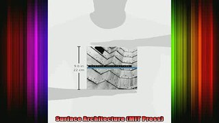 Read  Surface Architecture MIT Press  Full EBook