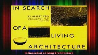 Read  In Search of a Living Architecture  Full EBook