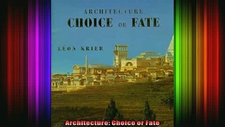 Read  Architecture Choice or Fate  Full EBook