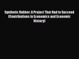 [Read book] Synthetic Rubber: A Project That Had to Succeed (Contributions in Economics and