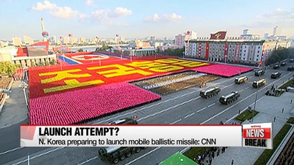 N. Korea showing preparations to conduct first launch of mobile ballistic missile