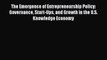 [Read book] The Emergence of Entrepreneurship Policy: Governance Start-Ups and Growth in the
