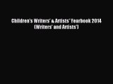 Read Children's Writers' & Artists' Yearbook 2014 (Writers' and Artists') Ebook Free