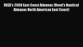 Download REED's 2008 East Coast Almanac (Reed's Nautical Almanac North American East Coast)