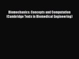 Read Biomechanics: Concepts and Computation (Cambridge Texts in Biomedical Engineering) Ebook