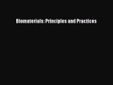 Read Biomaterials: Principles and Practices Ebook Free