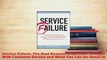 PDF  Service Failure The Real Reasons Employees Struggle With Customer Service and What You Read Full Ebook