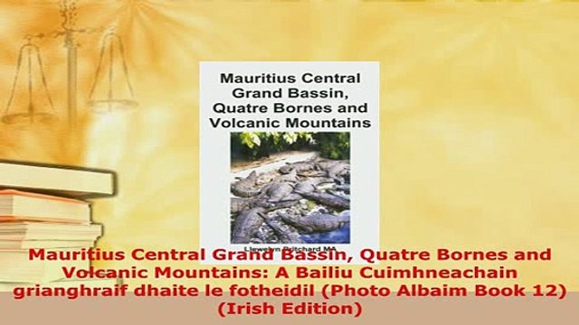 PDF Mauritius Central Grand Bassin Quatre Bornes and Volcanic Mountains A Bailiu Read Full Ebook