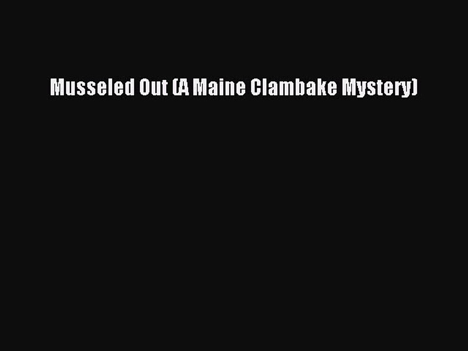 Download Musseled Out (A Maine Clambake Mystery) Free Books