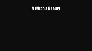 Download A Witch's Beauty Ebook Free