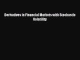 Read Derivatives in Financial Markets with Stochastic Volatility Ebook Free